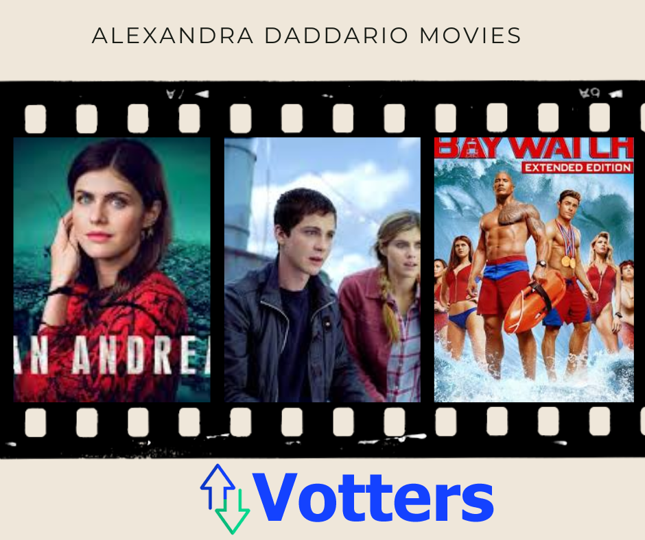 Every Alexandra Daddario Movie Ranked by Voters